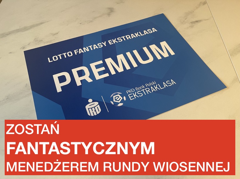 Zostań Fantastycznym Menedżerem i wygraj PREMIUM