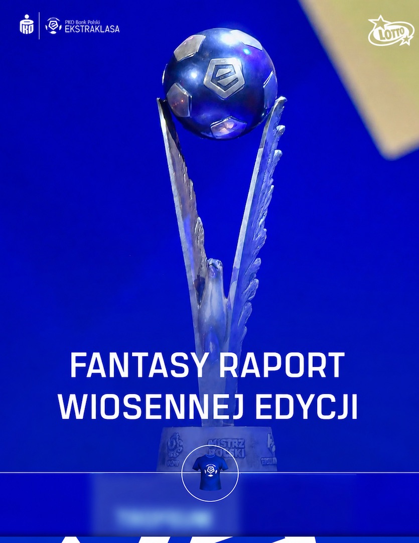 FANTASY RAPORT - ta ostatnia kolejka